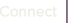 Connect